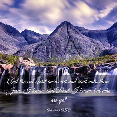 Picture 03 - Acts 19:15 ASV - And the evil spirit answered and said unto them, - Bible Verse Picture