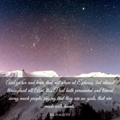 Picture 03 - Acts 19:26 ASV - And ye see and hear, that not alone at Ephesus, - Bible Verse Picture
