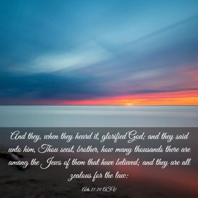 Picture 03 - Acts 21:20 ASV - And they, when they heard it, glorified God; and - Bible Verse Picture