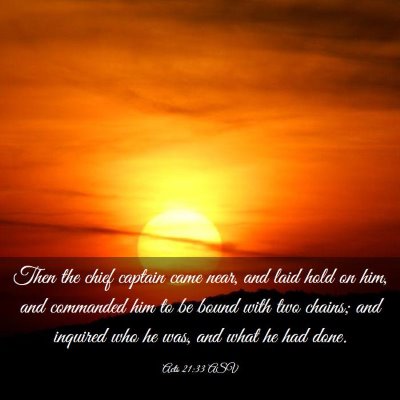 Picture 03 - Acts 21:33 ASV - Then the chief captain came near, and laid hold - Bible Verse Picture
