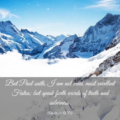 Picture 03 - Acts 26:25 ASV - But Paul saith, I am not mad, most excellent - Bible Verse Picture