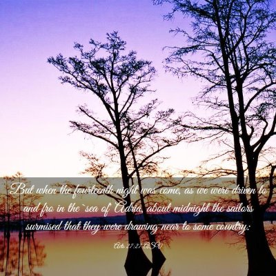 Picture 03 - Acts 27:27 ASV - But when the fourteenth night was come, as we - Bible Verse Picture