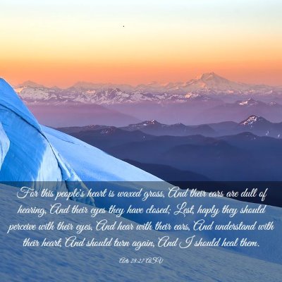 Picture 03 - Acts 28:27 ASV - For this people's heart is waxed gross, And their - Bible Verse Picture