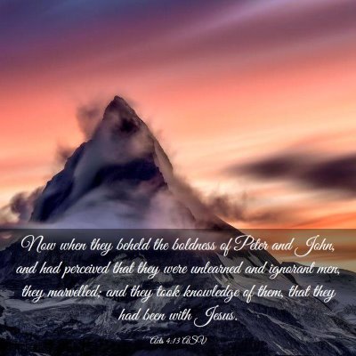 Picture 03 - Acts 4:13 ASV - Now when they beheld the boldness of Peter and - Bible Verse Picture
