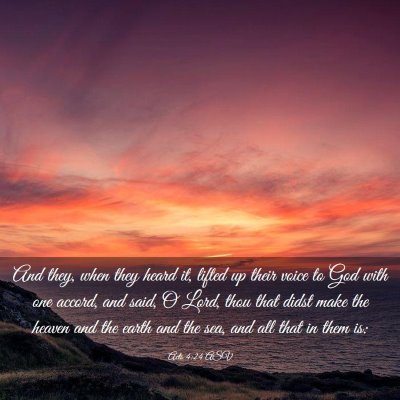 Picture 03 - Acts 4:24 ASV - And they, when they heard it, lifted up their - Bible Verse Picture
