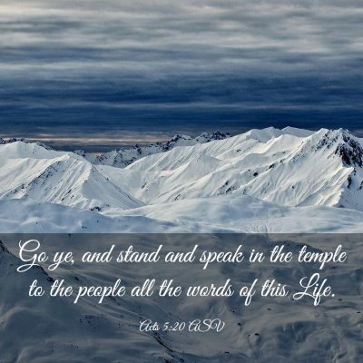 Picture 03 - Acts 5:20 ASV - Go ye, and stand and speak in the temple to the - Bible Verse Picture
