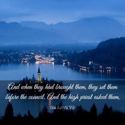 Picture 03 - Acts 5:27 ASV - And when they had brought them, they set them - Bible Verse Picture