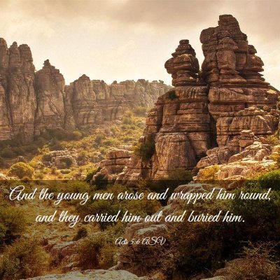 Picture 03 - Acts 5:6 ASV - And the young men arose and wrapped him round, - Bible Verse Picture