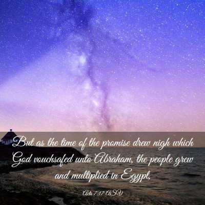 Picture 03 - Acts 7:17 ASV - But as the time of the promise drew nigh which - Bible Verse Picture