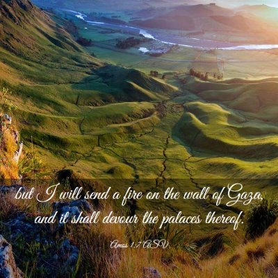 Picture 03 - Amos 1:7 ASV - but I will send a fire on the wall of Gaza, and - Bible Verse Picture
