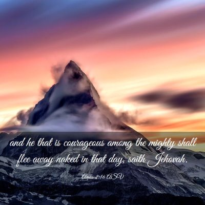 Picture 03 - Amos 2:16 ASV - and he that is courageous among the mighty shall - Bible Verse Picture