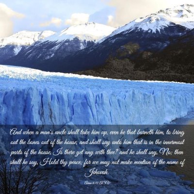 Picture 03 - Amos 6:10 ASV - And when a man's uncle shall take him up, even he - Bible Verse Picture