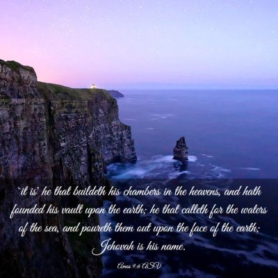 Picture 03 - Amos 9:6 ASV - `it is' he that buildeth his chambers in the - Bible Verse Picture
