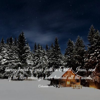 Picture 03 - Colossians 1:4 ASV - having heard of your faith in Christ Jesus, and - Bible Verse Picture