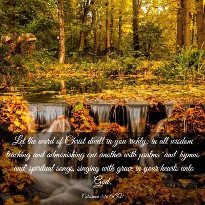 Picture 03 - Colossians 3:16 ASV - Let the word of Christ dwell in you richly; in - Bible Verse Picture