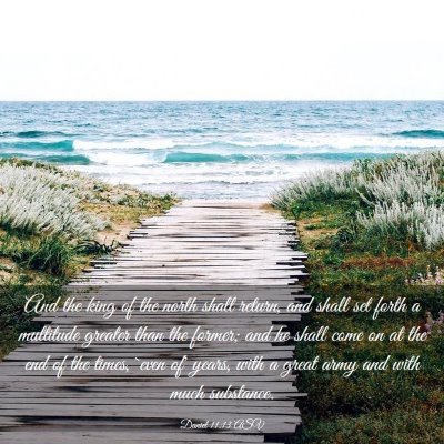 Picture 03 - Daniel 11:13 ASV - And the king of the north shall return, and shall - Bible Verse Picture