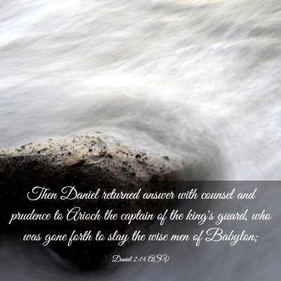 Picture 03 - Daniel 2:14 ASV - Then Daniel returned answer with counsel and - Bible Verse Picture