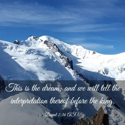 Picture 03 - Daniel 2:36 ASV - This is the dream; and we will tell the - Bible Verse Picture