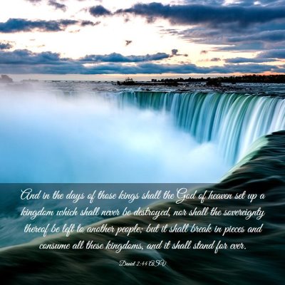 Picture 03 - Daniel 2:44 ASV - And in the days of those kings shall the God of - Bible Verse Picture