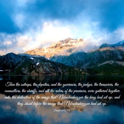Picture 03 - Daniel 3:3 ASV - Then the satraps, the deputies, and the - Bible Verse Picture