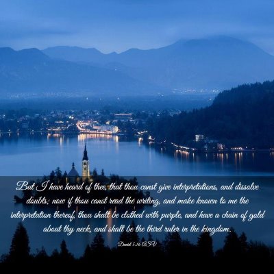 Picture 03 - Daniel 5:16 ASV - But I have heard of thee, that thou canst give - Bible Verse Picture