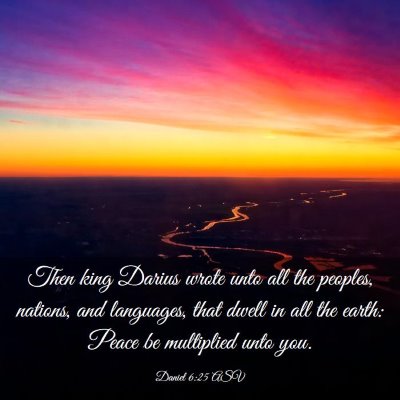 Picture 03 - Daniel 6:25 ASV - Then king Darius wrote unto all the peoples, - Bible Verse Picture
