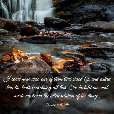 Picture 03 - Daniel 7:16 ASV - I came near unto one of them that stood by, and - Bible Verse Picture