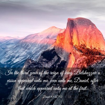 Picture 03 - Daniel 8:1 ASV - In the third year of the reign of king Belshazzar - Bible Verse Picture