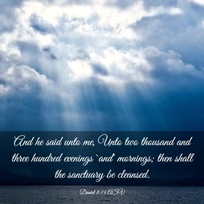 Picture 03 - Daniel 8:14 ASV - And he said unto me, Unto two thousand and three - Bible Verse Picture