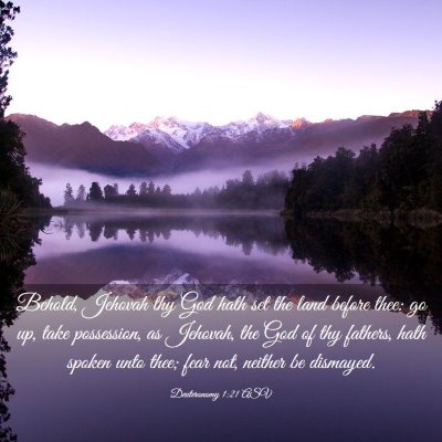 Picture 03 - Deuteronomy 1:21 ASV - Behold, Jehovah thy God hath set the land before - Bible Verse Picture