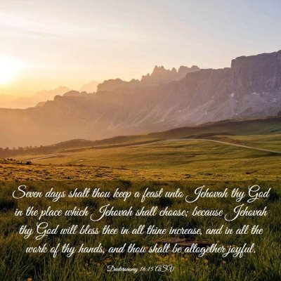 Picture 03 - Deuteronomy 16:15 ASV - Seven days shalt thou keep a feast unto Jehovah - Bible Verse Picture