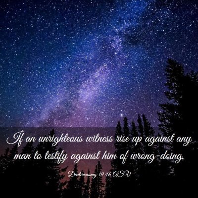 Picture 03 - Deuteronomy 19:16 ASV - If an unrighteous witness rise up against any man - Bible Verse Picture