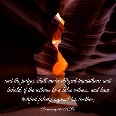 Picture 03 - Deuteronomy 19:18 ASV - and the judges shall make diligent inquisition: - Bible Verse Picture