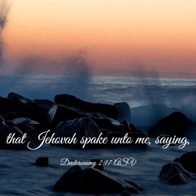 Picture 03 - Deuteronomy 2:17 ASV - that Jehovah spake unto me, - Bible Verse Picture