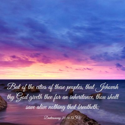 Picture 03 - Deuteronomy 20:16 ASV - But of the cities of these peoples, that Jehovah - Bible Verse Picture