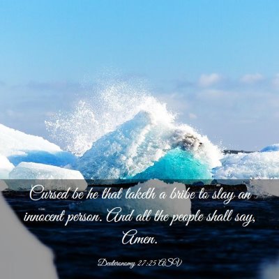 Picture 03 - Deuteronomy 27:25 ASV - Cursed be he that taketh a bribe to slay an - Bible Verse Picture