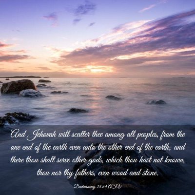 Picture 03 - Deuteronomy 28:64 ASV - And Jehovah will scatter thee among all peoples, - Bible Verse Picture