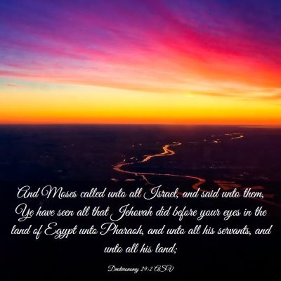 Picture 03 - Deuteronomy 29:2 ASV - And Moses called unto all Israel, and said unto - Bible Verse Picture