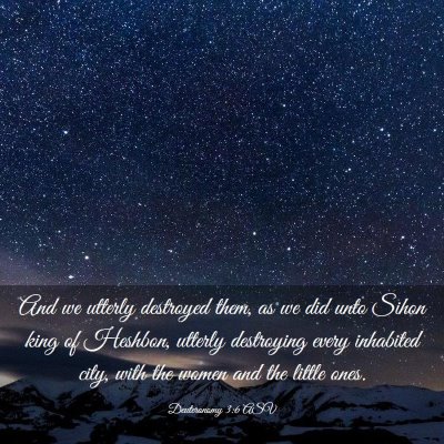 Picture 03 - Deuteronomy 3:6 ASV - And we utterly destroyed them, as we did unto - Bible Verse Picture