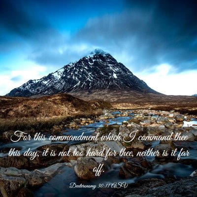Picture 03 - Deuteronomy 30:11 ASV - For this commandment which I command thee this - Bible Verse Picture