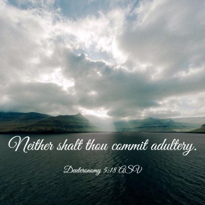 Picture 03 - Deuteronomy 5:18 ASV - Neither shalt thou commit - Bible Verse Picture