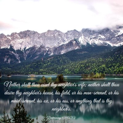 Picture 03 - Deuteronomy 5:21 ASV - Neither shalt thou covet thy neighbor's wife; - Bible Verse Picture