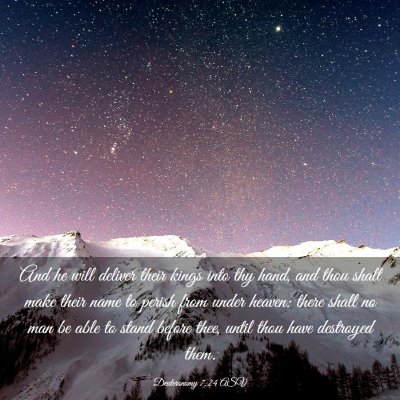 Picture 03 - Deuteronomy 7:24 ASV - And he will deliver their kings into thy hand, - Bible Verse Picture