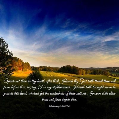 Picture 03 - Deuteronomy 9:4 ASV - Speak not thou in thy heart, after that Jehovah - Bible Verse Picture