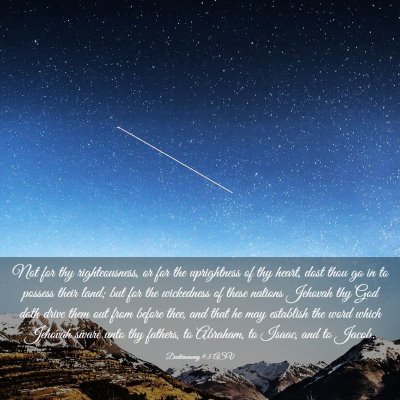Picture 03 - Deuteronomy 9:5 ASV - Not for thy righteousness, or for the uprightness - Bible Verse Picture
