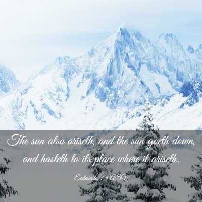 Picture 03 - Ecclesiastes 1:5 ASV - The sun also ariseth, and the sun goeth down, and - Bible Verse Picture