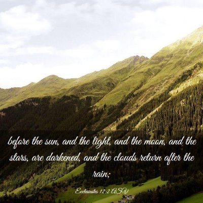 Picture 03 - Ecclesiastes 12:2 ASV - before the sun, and the light, and the moon, and - Bible Verse Picture