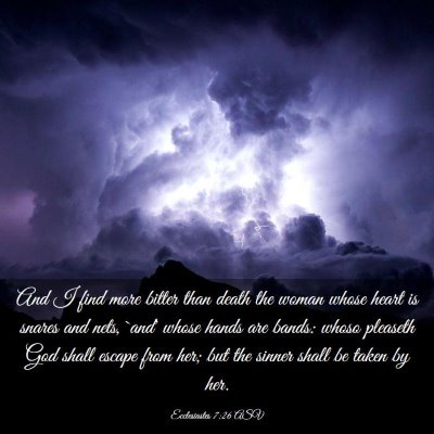 Picture 03 - Ecclesiastes 7:26 ASV - And I find more bitter than death the woman whose - Bible Verse Picture