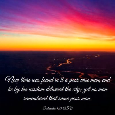 Picture 03 - Ecclesiastes 9:15 ASV - Now there was found in it a poor wise man, and he - Bible Verse Picture