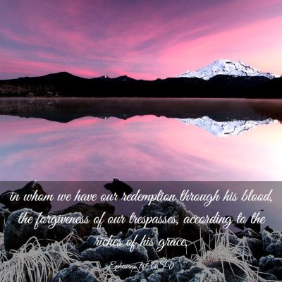 Picture 03 - Ephesians 1:7 ASV - in whom we have our redemption through his blood, - Bible Verse Picture